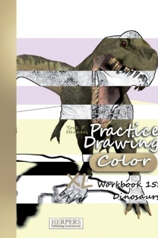 Cover of Practice Drawing [Color] - XL Workbook 15