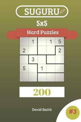 Cover of Suguru Puzzles - 200 Hard Puzzles 5x5 Vol.3