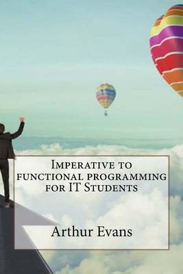 Book cover for Imperative to functional programming for IT Students