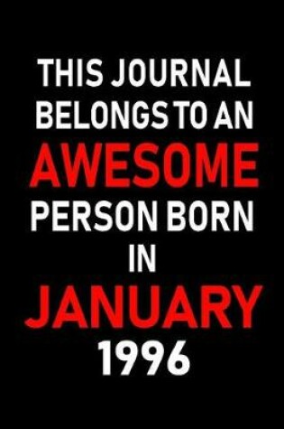 Cover of This Journal Belongs to an Awesome Person Born in January 1996