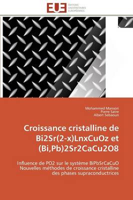 Cover of Croissance Cristalline de Bi2sr(2-X)Lnxcuoz Et (Bi, Pb)2sr2cacu2o8