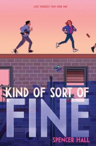Cover of Kind of Sort of Fine
