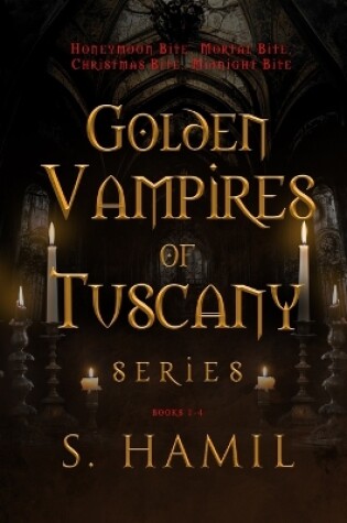 Cover of Golden Vampires of Tuscany, Books 1-4