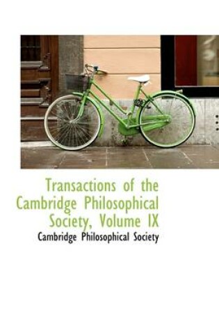 Cover of Transactions of the Cambridge Philosophical Society, Volume IX