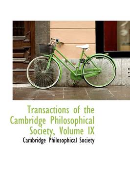 Book cover for Transactions of the Cambridge Philosophical Society, Volume IX