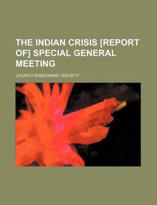 Book cover for The Indian Crisis [Report Of] Special General Meeting