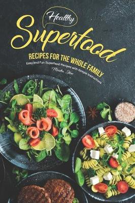 Book cover for Healthy Superfood Recipes for the Whole Family