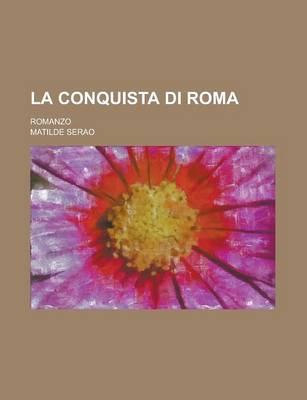 Book cover for La Conquista Di Roma; Romanzo