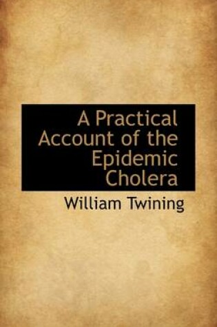 Cover of A Practical Account of the Epidemic Cholera