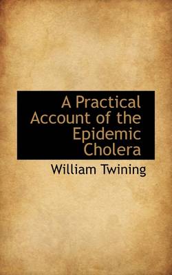 Book cover for A Practical Account of the Epidemic Cholera