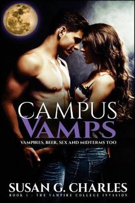 Book cover for Campus Vamps - Vampires, Beer, Sex and Midterms Too