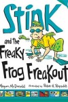 Book cover for Stink and the Freaky Frog Freakout