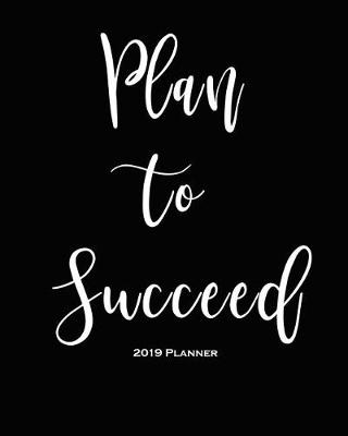 Book cover for 2019 Planner-Plan to Succeed