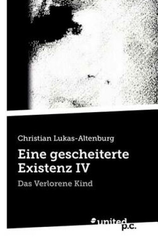 Cover of Eine Gescheiterte Existenz IV