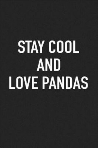 Cover of Stay Cool and Love Pandas