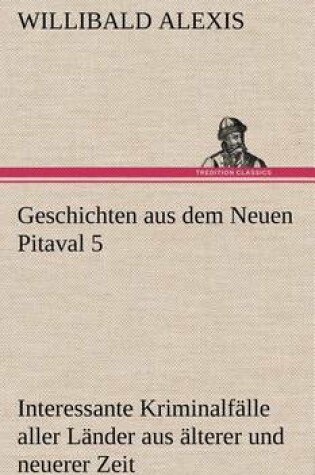 Cover of Geschichten Aus Dem Neuen Pitaval 5
