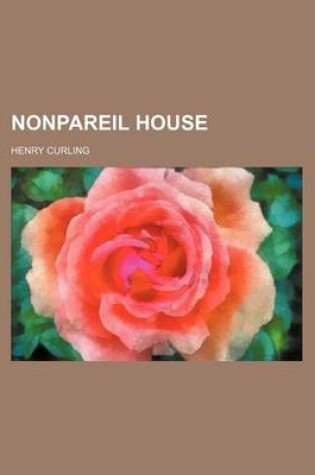 Cover of Nonpareil House