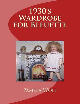 Book cover for 1930 Wardrobe for Bleuette