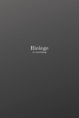 Book cover for Biologe in Ausbildung