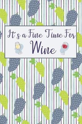 Book cover for It's A Fine Time For Wine