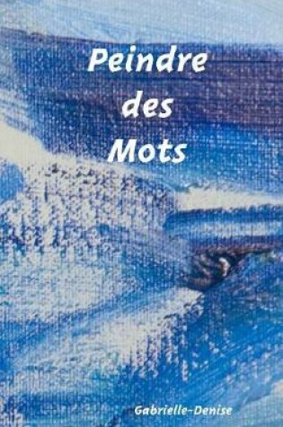 Cover of Peindre des mots