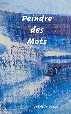 Book cover for Peindre des mots