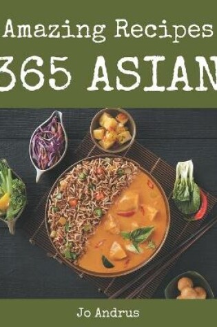 Cover of 365 Amazing Asian Recipes