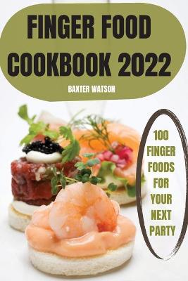 Book cover for Finger Food Cookbook 2022