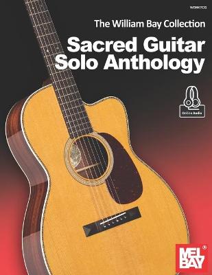 Book cover for The William Bay Collection - Sacred Guitar Solo Anthology