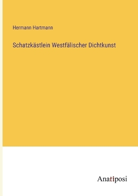 Book cover for Schatzkästlein Westfälischer Dichtkunst