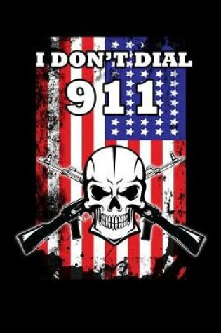 Cover of I Don't Dial 911