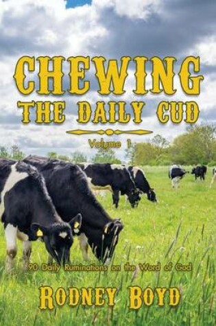 Cover of Chewing the Daily Cud, Volume 1