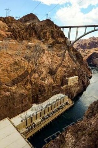 Cover of A Stunning View of the Hoover Dam in Nevada Journal