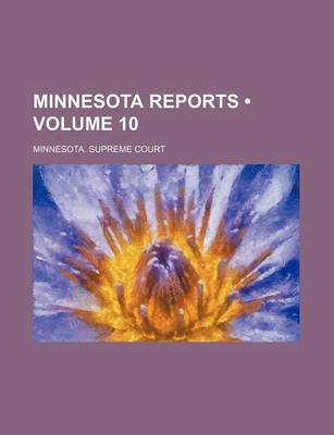 Book cover for Minnesota Reports (Volume 10)