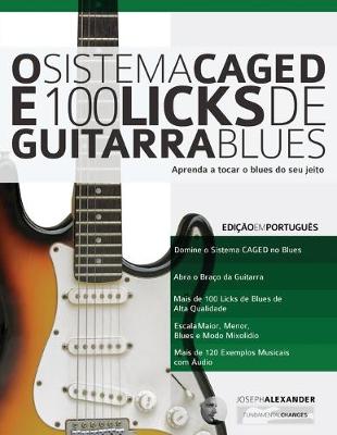 Cover of O Sistema CAGED e 100 Licks de Guitarra Blues