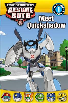 Cover of Transformers Rescue Bots: Meet Quickshadow