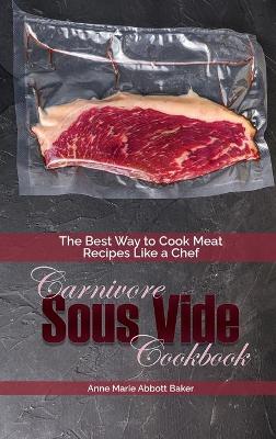 Book cover for Carnivore Sous Vide Cookbook