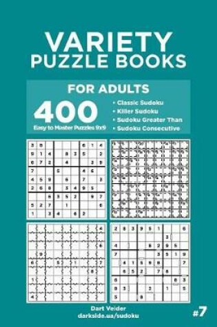 Cover of Variety Puzzle Books for Adults - 400 Easy to Master Puzzles 9x9