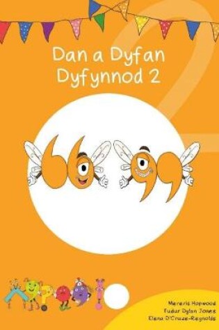 Cover of Cyfres Cymeriadau Difyr: Glud y Geiriau - Dan a Dyfan Dyfynnod 2