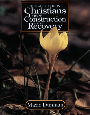 Book cover for The Workbook on Christians Under Construction and in Recovery