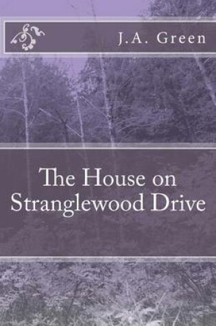 Cover of The House on Stranglewood Drive
