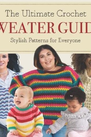 Cover of The Ultimate Crochet Sweater Guide