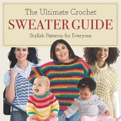 Book cover for The Ultimate Crochet Sweater Guide