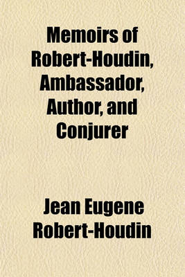 Book cover for Memoirs of Robert-Houdin, Ambassador, Author, and Conjurer