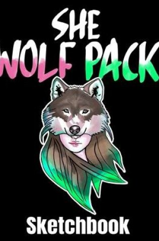 Cover of She Wolf Pack Sketchbook