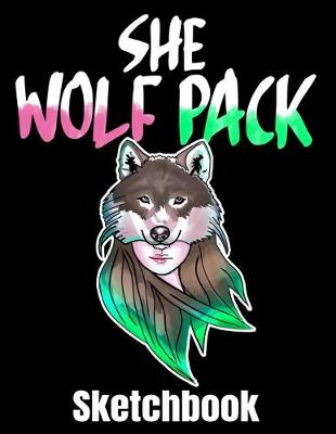 Book cover for She Wolf Pack Sketchbook