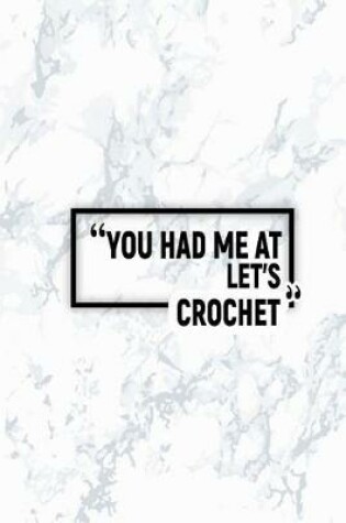 Cover of You Had Me at Let's Crochet