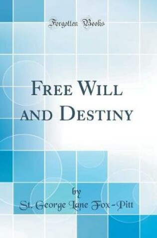 Cover of Free Will and Destiny (Classic Reprint)