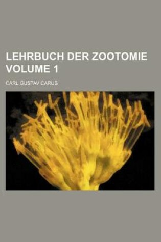 Cover of Lehrbuch Der Zootomie Volume 1