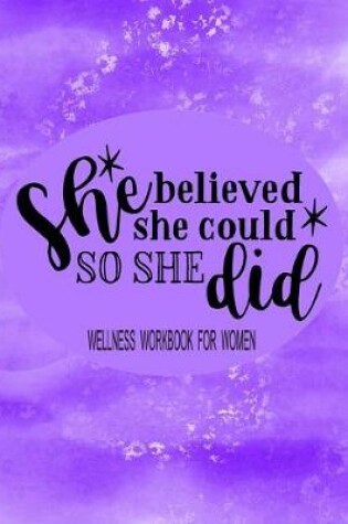 Cover of She Believed She Could So She Did